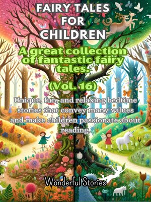cover image of Fables for Children  a large collection of fantastic fables and fairy tales. (Volume16)